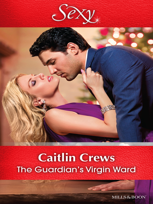 Title details for The Guardian's Virgin Ward by Caitlin Crews - Available